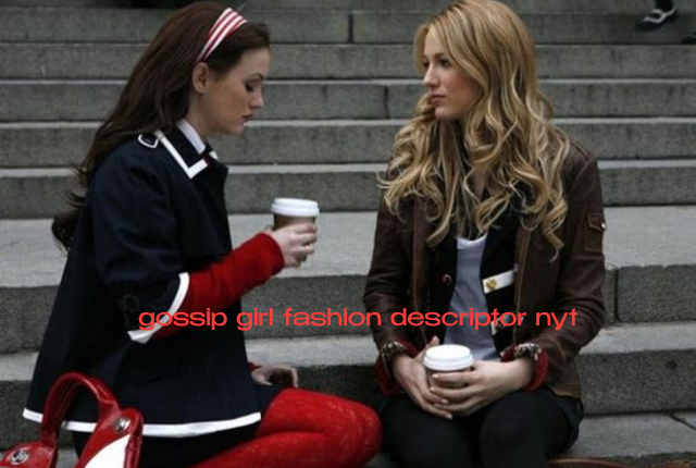 gossip girl fashion descriptor nyt